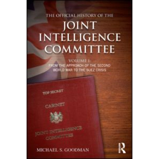 The Official History of the Joint Intelligence Committee