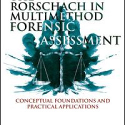 The Rorschach in Multimethod Forensic Assessment The Rorschach in Multimethod Forensic Assessment