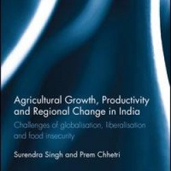 Agricultural Growth, Productivity and Regional Change in India Agricultural Growth, Productivity and Regional Change in India