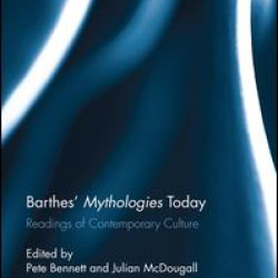 Barthes’ Mythologies Today Barthes’ Mythologies Today