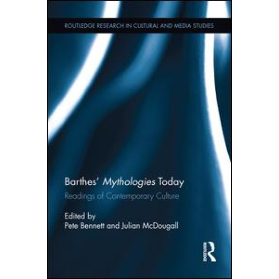 Barthes’ Mythologies Today Barthes’ Mythologies Today