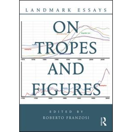 Landmark Essays on Tropes and Figures Landmark Essays on Tropes and Figures