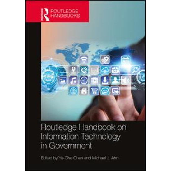 Routledge Handbook on Information Technology in Government Routledge Handbook on Information Technology in Government