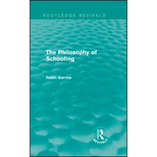The Philosophy of Schooling The Philosophy of Schooling