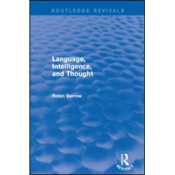 Language, Intelligence, and Thought Language, Intelligence, and Thought
