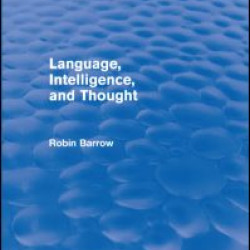 Language, Intelligence, and Thought Language, Intelligence, and Thought