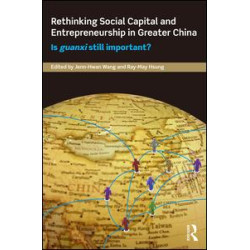 Rethinking Social Capital and Entrepreneurship in Greater China