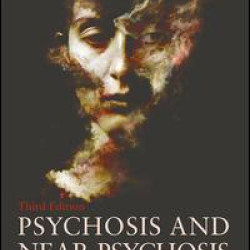 Psychosis and Near Psychosis