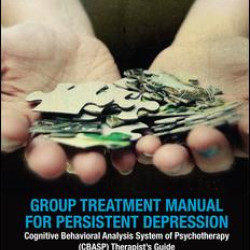 Group Treatment Manual for Persistent Depression Group Treatment Manual for Persistent Depression