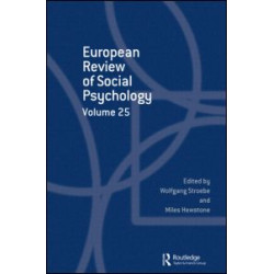 European Review of Social Psychology: Volume 25 European Review of Social Psychology: Volume 25