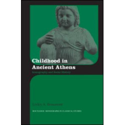 Childhood in Ancient Athens Childhood in Ancient Athens