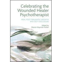 Celebrating the Wounded Healer Psychotherapist Celebrating the Wounded Healer Psychotherapist