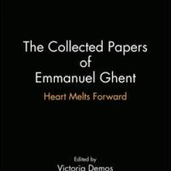 The Collected Papers of Emmanuel Ghent The Collected Papers of Emmanuel Ghent