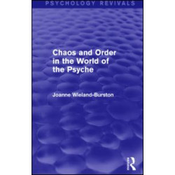Chaos and Order in the World of the Psyche Chaos and Order in the World of the Psyche