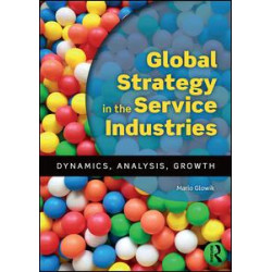 Global Strategy in the Service Industries Global Strategy in the Service Industries