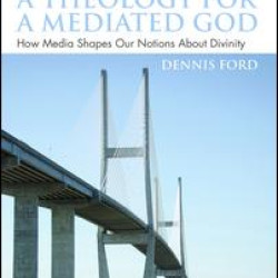 A Theology for a Mediated God