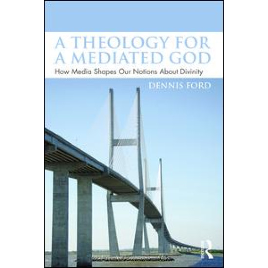 A Theology for a Mediated God