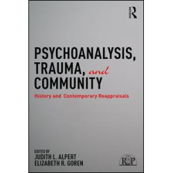 Psychoanalysis, Trauma, and Community Psychoanalysis, Trauma, and Community