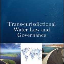 Trans-jurisdictional Water Law and Governance Trans-jurisdictional Water Law and Governance