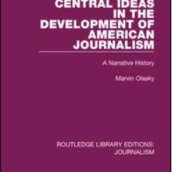 Central Ideas in the Development of American Journalism