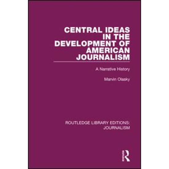 Central Ideas in the Development of American Journalism
