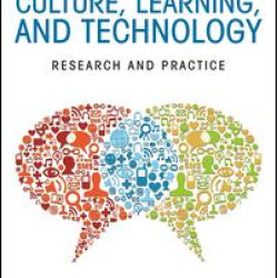 Culture, Learning, and Technology Culture, Learning, and Technology