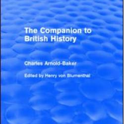The Companion to British History The Companion to British History