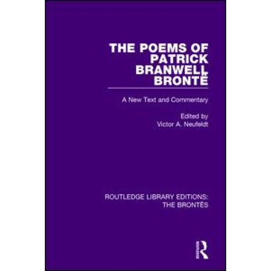 The Poems of Patrick Branwell Brontë The Poems of Patrick Branwell Brontë