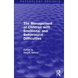 The Management of Children with Emotional and Behavioural Difficulties The Management of Children with Emotional and Behavioural Difficulties