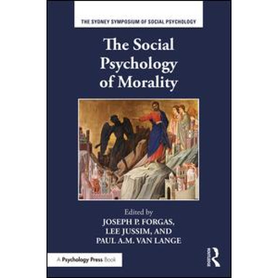 The Social Psychology of Morality The Social Psychology of Morality