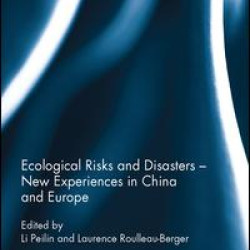 Ecological Risks and Disasters - New Experiences in China and Europe