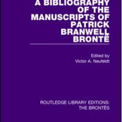 The Bibliography of the Manuscripts of Patrick Branwell Brontë