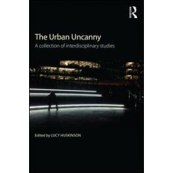 The Urban Uncanny The Urban Uncanny