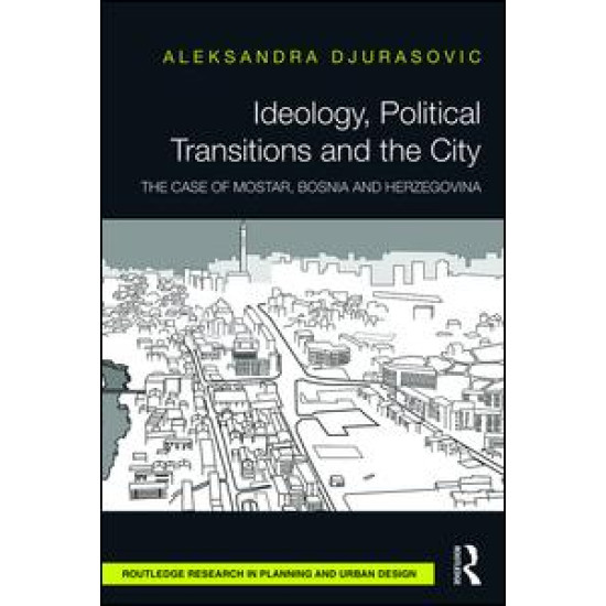 Ideology, Political Transitions and the City