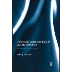 Transitional Justice and Rule of Law Reconstruction Transitional Justice and Rule of Law Reconstruction
