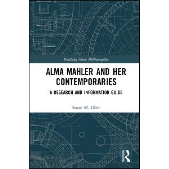 Alma Mahler and Her Contemporaries Alma Mahler and Her Contemporaries