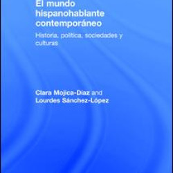 El mundo hispanohablante contemporáneo El mundo hispanohablante contemporáneo