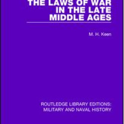 The Laws of War in the Late Middle Ages