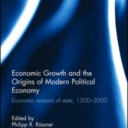 Economic Growth and the Origins of Modern Political Economy Economic Growth and the Origins of Modern Political Economy