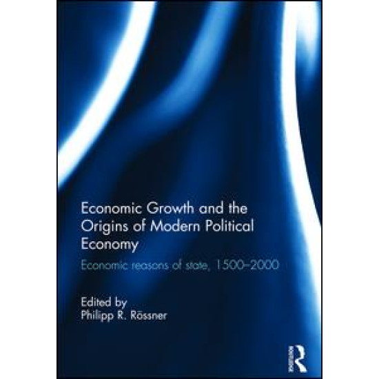 Economic Growth and the Origins of Modern Political Economy Economic Growth and the Origins of Modern Political Economy