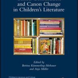Canon Constitution and Canon Change in Childrenâ€™s Literature