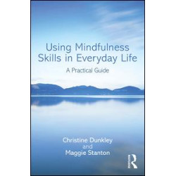 Using Mindfulness Skills in Everyday Life