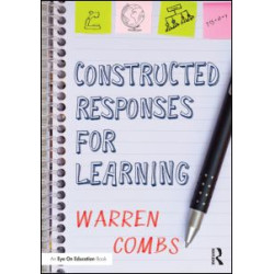 Constructed Responses for Learning Constructed Responses for Learning