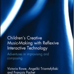 Children's Creative Music-Making with Reflexive Interactive Technology