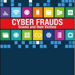 Cyber Frauds, Scams and their Victims