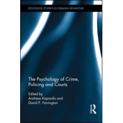 The Psychology of Crime, Policing and Courts The Psychology of Crime, Policing and Courts