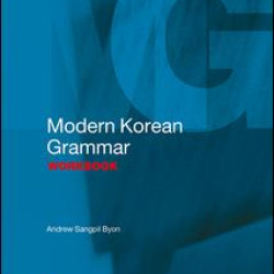 Modern Korean Grammar Workbook Modern Korean Grammar Workbook