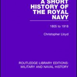 A Short History of the Royal Navy A Short History of the Royal Navy