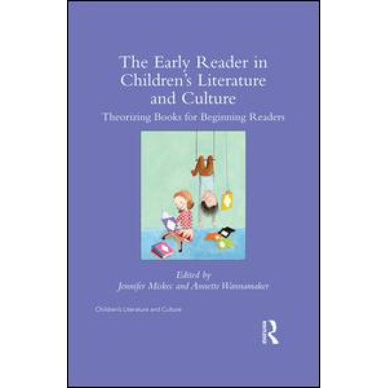 The Early Reader in Children's Literature and Culture