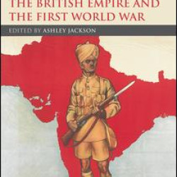 The British Empire and the First World War The British Empire and the First World War